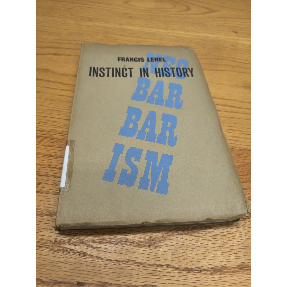 The Instinct In History The Philosophy‎ Of Instinct Volume I, Fran